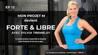 Miniature : EP 12 J'arrête « Mon Projet M » Je débute | Forte et Libre avec Sylvia Tremblay