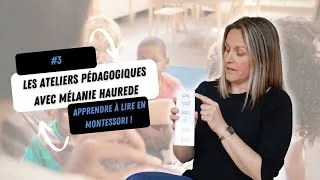Miniature : Apprendre à lire en Montessori - La série Rose- #3 - Les ateliers pédagogiques avec Mélanie Haurede