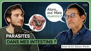 Miniature : Parasites dans mes intestins : qu'est-ce qui ne va pas ? Avec le Dr Balon-Perin