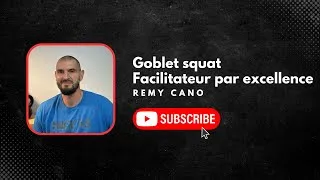 Miniature : GOBLET SQUAT, le facilitateur par excellence !