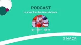Miniature : MADP-octobre 2024 - Podcast sécurité incendie
