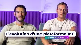 Miniature : L’évolution d’une plateforme IoT : le regard croisé d’un PO et d’un Dev