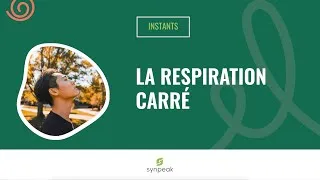 Miniature : INSTANT #5 - La respiration carrée