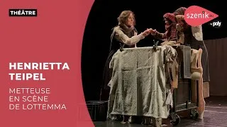 Miniature : Rencontre avec Henrietta Teipel, metteuse en scène de LottEmma