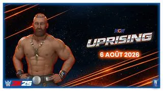 Miniature : #WWE2K25 UNIVERS NCW - UPRISING 6/08/2026