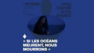 Miniature : [REDIFFUSION] Webinaire : «  si les océans meurent, nous mourrons », Lamya Essemlali de Sea Shepherd