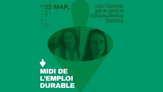Miniature : [REDIFFUSION] Webinaire - Midi de l’emploi durable avec Laura Genevois et Cédriane Moreau