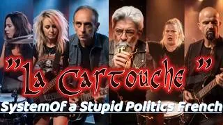 Miniature : "La Cartouche" System Of a Stupid Politics French
