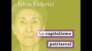 Miniature : Silvia Federici : Le capitalisme patriarcal