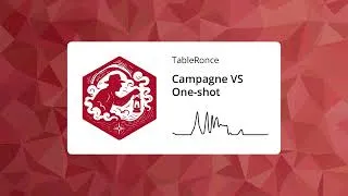 Miniature : TableRonce 08 - Campagne VS One-shot