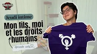 Miniature : Jeudi intime avec Pat : Mon fils, moi et les droits humains.