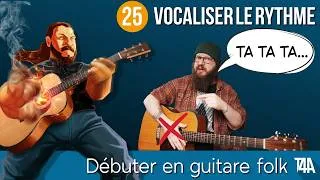 Miniature : Vocaliser le rythme : LA technique pour apprendre le rythme - Débuter en guitare folk - Cours nº25