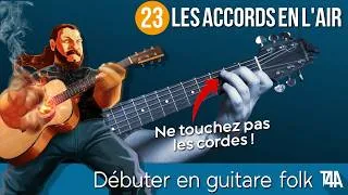 Miniature : Accords en l’air: l’exercice ultime pour enchainer les accords - Débuter en guitare folk  Cours nº23