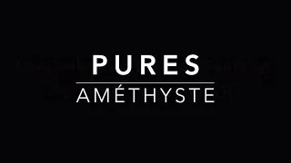 Miniature : PURES - Améthyste