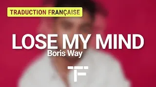Miniature : [TRADUCTION FRANÇAISE] Boris Way - Lose My Mind