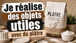 Miniature : JE TRANSFORME DU PLÂTRE EN OBJETS UTILES