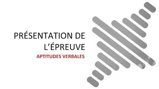 Miniature : TAGE MAGE - Présentation de l'épreuve  - Aptitudes Verbales