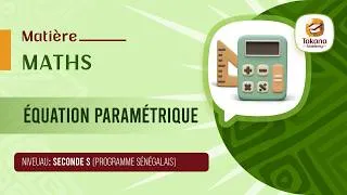 Miniature : mathématiques || Équation paramétrique || Seconde S (programme sénégalais)