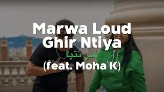 Miniature : Marwa Loud - Ghir Ntiya ft. Moha K (Paroles/Lyrics) (غير نتيا)