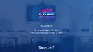Miniature : [Talks FridayLabs] ⚡️⚡️ Rédiger un article  ⚡️⚡️ by Thibault DUCRAY