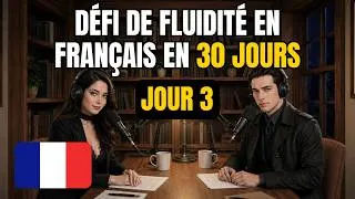 Miniature : Jour 3 : Parler français en 30 jours ! Pratique de shadowing avec 99 phrases | Podcast de français