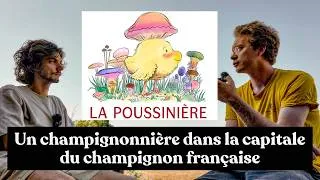 Miniature : Il cultive des champignons dans une cave troglodyte - Interview de La Poussinière (Partie 1)