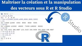 Miniature : Comment créer et manipuler les vecteurs sur R ou R Studio ??