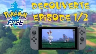 Miniature : Découverte - Pokémon Epée Ep.1/2