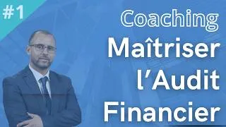 Miniature : Coaching Maîtriser l'Audit Financier #1