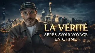 Miniature : LA VÉRITÉ APRÈS AVOIR VOYAGÉ EN CHINE 