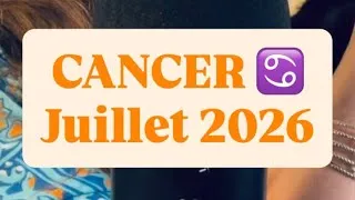 Miniature : CANCER ♋️ Juillet 2026 : l’imagination, votre point fort, allez-y !