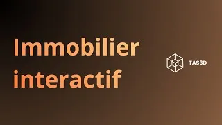 Miniature : Immobilier interactif — Visite immersive pour promoteurs et agents | TAS3D