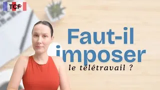 Miniature : Télétravail : ce que tu peux dire le jour du TCF !