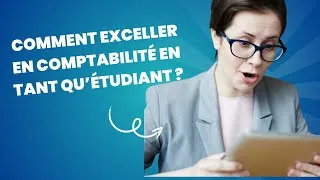 Miniature : Comment exceller en comptabilité ?🧾
