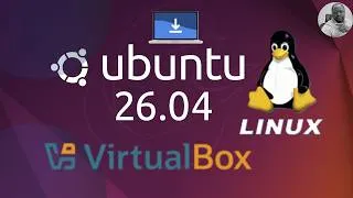Miniature : Installer Linux Ubuntu 26.04 LTS Resolute sur Oracle VirtualBox – Tutoriel Complet Pas à Pas