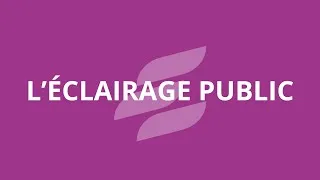 Miniature : Éclairage public : Un réseau au service de tous