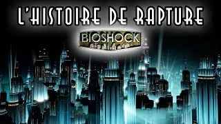 Miniature : BIOSHOCK STORY, L'HISTOIRE DE RAPTURE AVANT SA CHUTE!