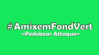 Miniature : #AmixemFondVert Amixem et Pedobear ? ♫