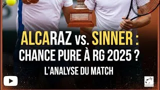 Miniature : Alcaraz n’a t’il eu que de la réussite  pour gagner Sinner à RG 2025? L’analyse du match