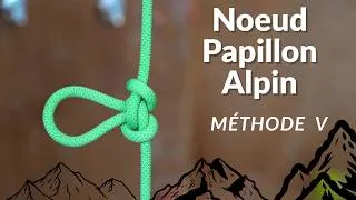 Miniature : Nœud Papillon Alpin méthode 5 Tuto Alpi 128 [EVOLUTION]