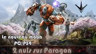 Miniature : 2 Nuls sur Paragon | Premiers pas sur ce moba PC/PS4