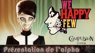 Miniature : We Happy Few | Présentation de l'Alpha