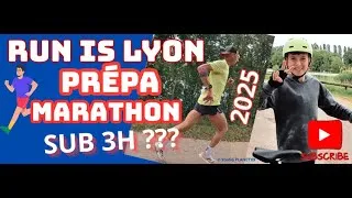 Miniature : Préparation SUB 3H  au marathon RUN IN LYON  2025 By Team MC LUKA
