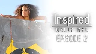 Miniature : Inspired: Melly Mel EP2 - Laisse toi t’inspirer 