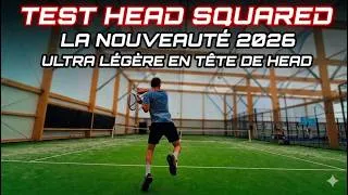 Miniature : TEST HEAD SQUARED - LA NOUVEAUTÉ 2026 ULTRA LÉGÈRE EN TÊTE DE HEAD