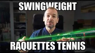 Miniature : LE SWINGWEIGHT DES RAQUETTES DE TENNIS