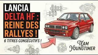 Miniature : LANCIA DELTA HF : Le secret de la bête qui a raflé 6 titres mondiaux !