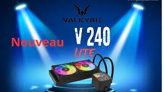 Miniature : Déballage du Valkyrie Aio V240 Lite – La solution de refroidissement ultime !