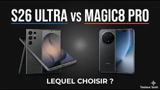 Miniature : Samsung S26 Ultra vs Honor Magic8 Pro : lequel choisir ? (Testeur Sosh)