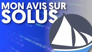 Miniature : Mon avis sur Solus (v2)